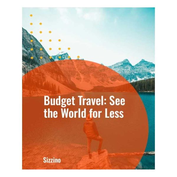 Budget Travel: See the World for Less