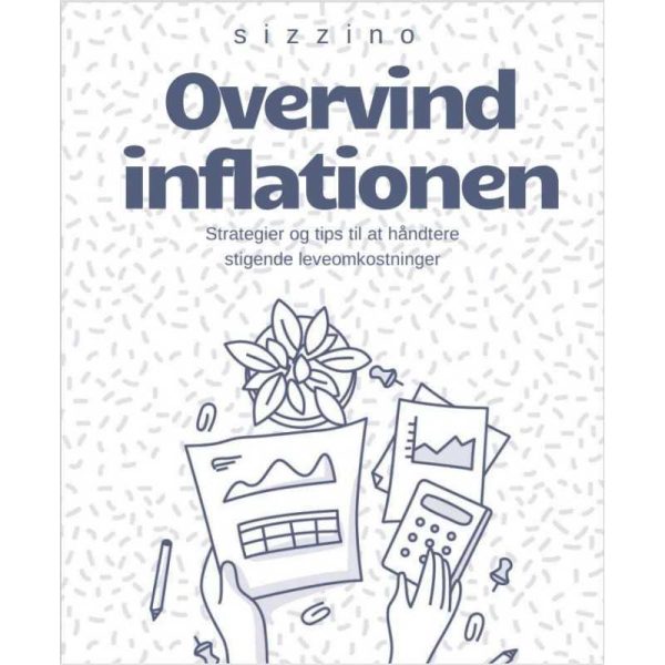 Overvind inflationen Strategier og tips til at håndtere stigende leveomkostninger